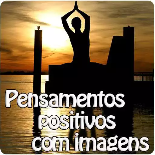 Free play online Pensamentos positivos imagens APK