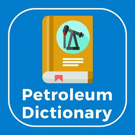 Play Petroleum Dictionary Offline APK