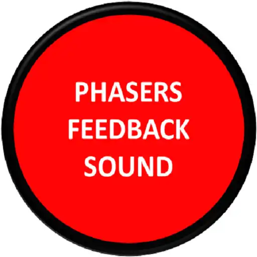 Play Phasers Feedback Sound APK