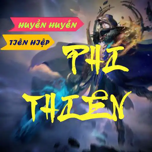 Play Phi thien - Truyen tien hiep APK