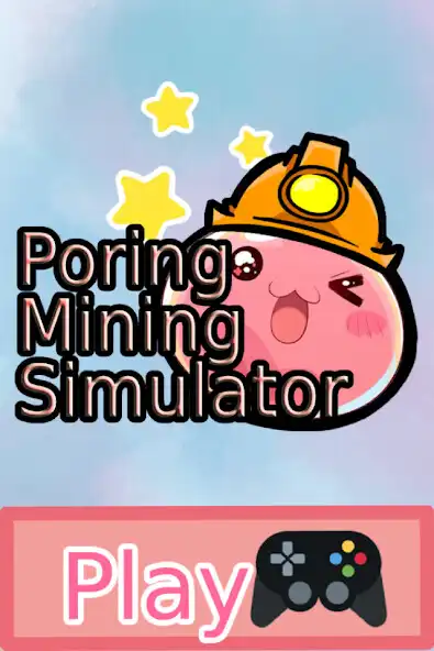 Play PoringMiningSimulator  and enjoy PoringMiningSimulator with UptoPlay