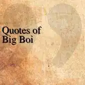 Free play online Quotes of Big Boi APK