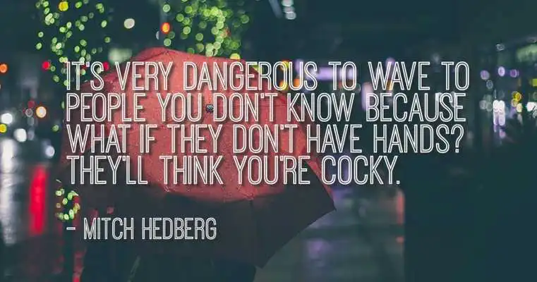 Play Quotes of Mitch Hedberg