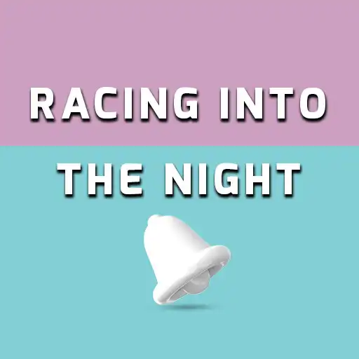 Play Racing into the night ringtone APK