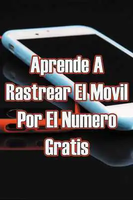 Play Rastrear Movil Por El Numero Gratis Tutorial