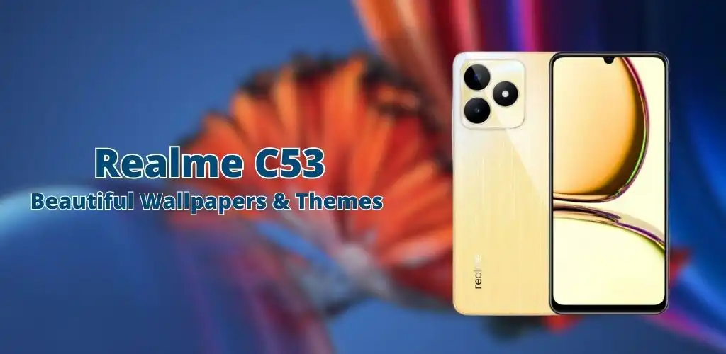 Play Realme C53 Wallpapers  Themes  and enjoy Realme C53 Wallpapers  Themes with UptoPlay