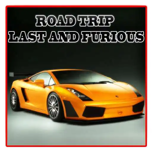 Run free android online Road Trip Last and Furious APK