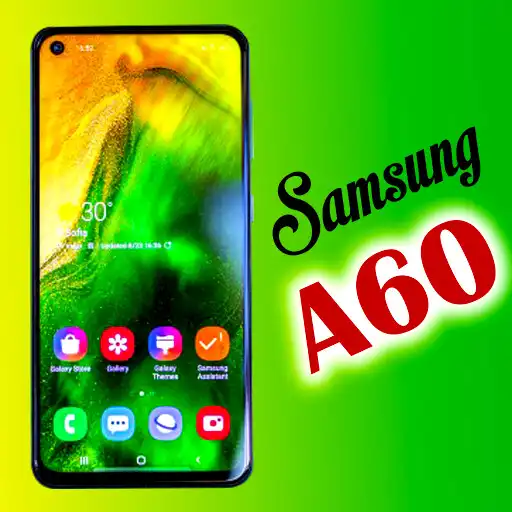 Play Samsung Galaxy A60 Launcher: Themes  Wallpaper APK