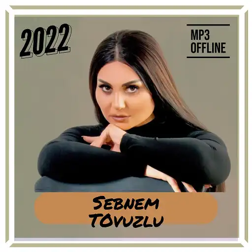 Play Sebnem Tovuzlu Mp3 - 2022 APK