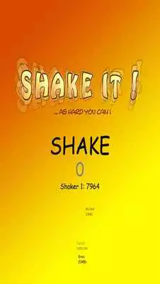 Play Shake It! ...as hard you can!