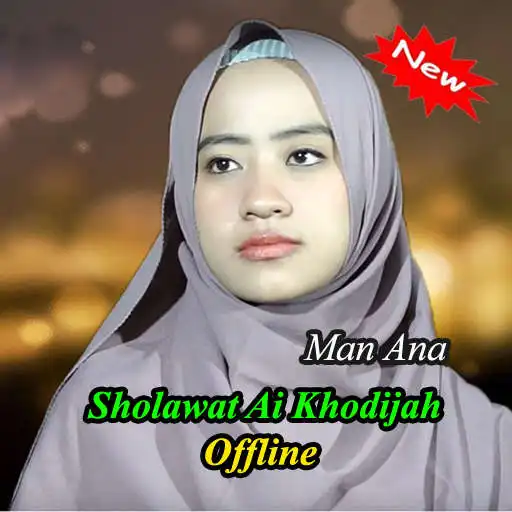 Play Sholawat Ai Khodijah - Man Ana Offline APK