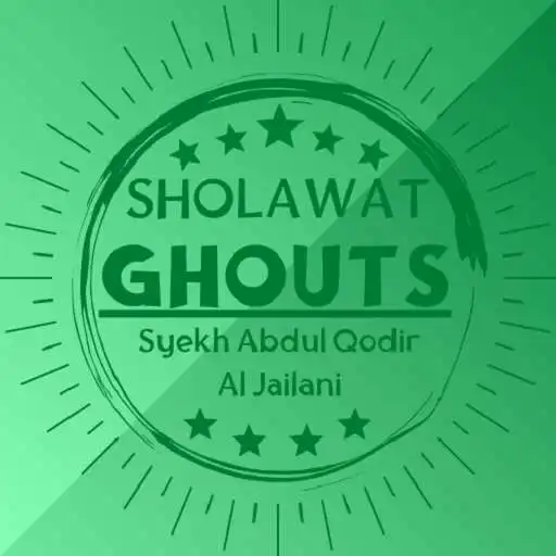 Play Sholawat Ghouts Syeikh Abdul Qodir Al Jailani APK