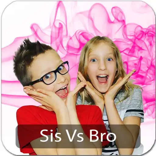 Play Sis Vs Bro Videos APK