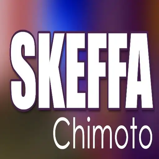 Play Skeffa Chimoto All songs APK