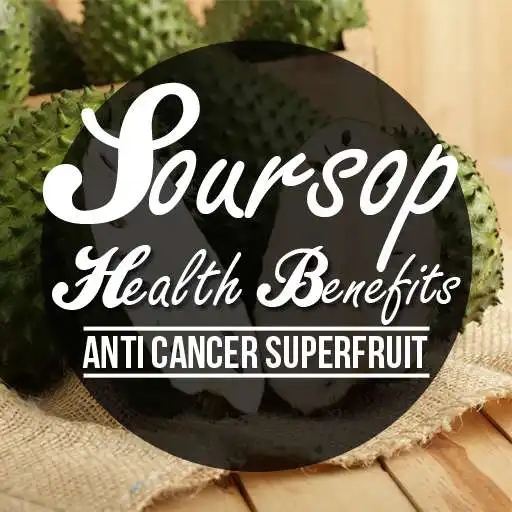 Free play online Soursop Health Benefit: Anti Cancer Super Fruit APK