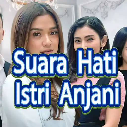 Play Suara Hati Istri Anjani Wallpaper APK