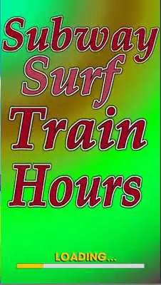 Play Subway Surf Train Hours