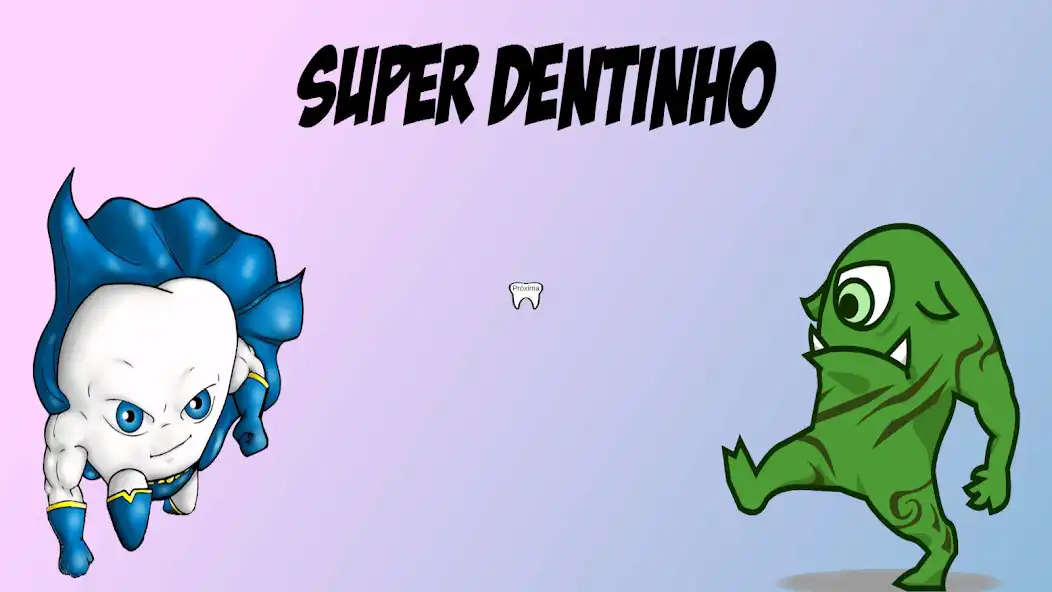 Play Superdentinho Game  and enjoy Superdentinho Game with UptoPlay