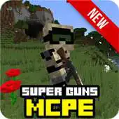 Free play online Super GUNS for MCPE new APK