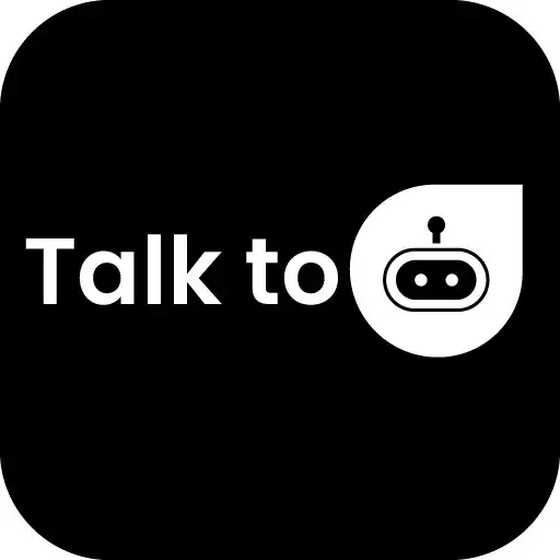 Play Talk To: Chat AI APK