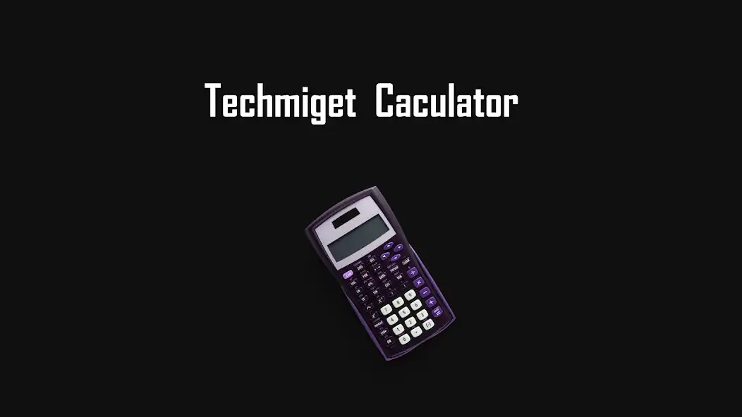 Play Techmiget Calculator  and enjoy Techmiget Calculator with UptoPlay