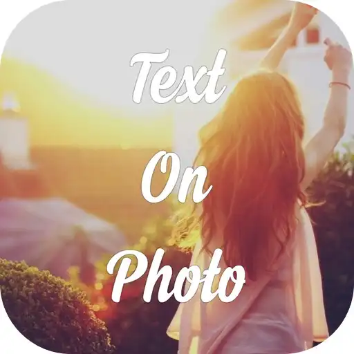 Play Text On Photo - Text To Image APK