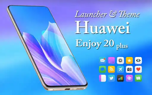 Play Theme for Huawei Enjoy 20 plus  and enjoy Theme for Huawei Enjoy 20 plus with UptoPlay