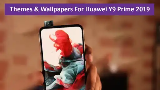 Play Theme for Huawei Y9 Prime  and enjoy Theme for Huawei Y9 Prime with UptoPlay