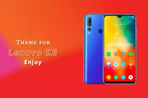 Play Theme for Lenovo K6 Enjoy  and enjoy Theme for Lenovo K6 Enjoy with UptoPlay