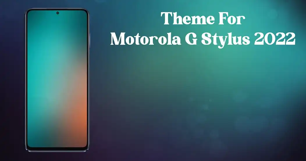 Play Theme for Moto G Stylus 2022  and enjoy Theme for Moto G Stylus 2022 with UptoPlay