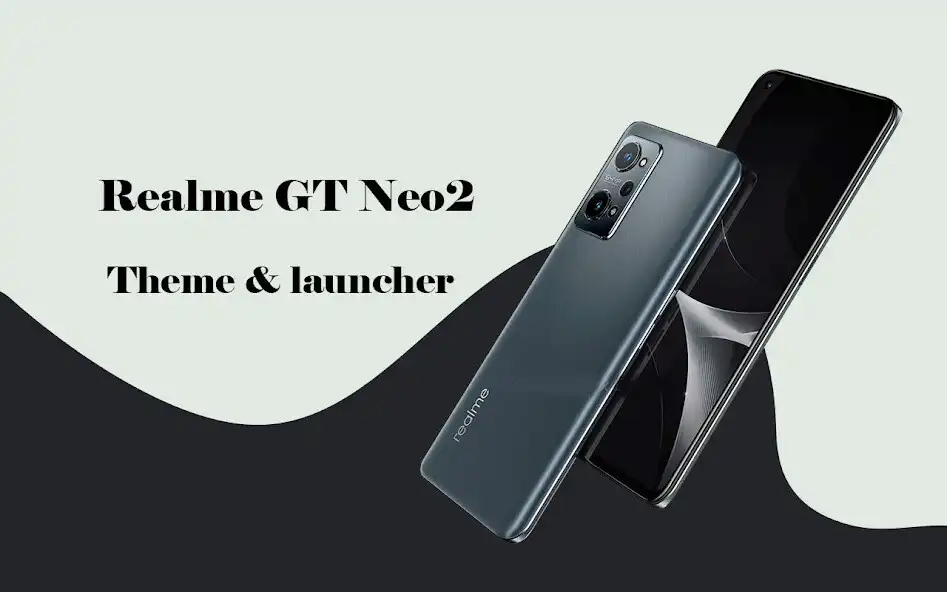 Play Theme for Realme GT Neo 2  and enjoy Theme for Realme GT Neo 2 with UptoPlay