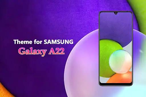 Play Theme for Samsung Galaxy A22  and enjoy Theme for Samsung Galaxy A22 with UptoPlay