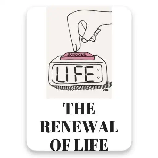 Play The Renewal of Life how and when to tell the story APK