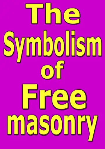 Play APK The Symbolism of Freemasonry  and enjoy The Symbolism of Freemasonry with UptoPlay com.symbolismfreemasonry.book.AOUPUENSFHYRSMIH