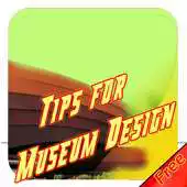 Free play online Tips For Museum Design APK