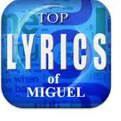 Free play online Top Lyrics of Miguel APK