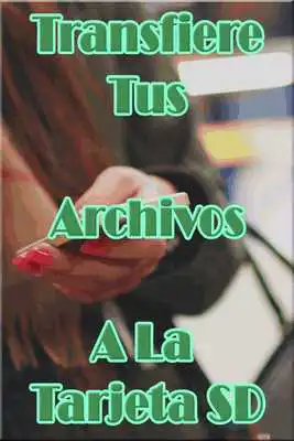 Play Transferir Archivos a Tarjeta Sd Guide