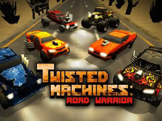 Play Twisted Machines: Road Warrior