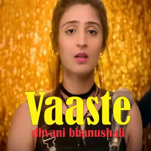 Play Vaaste Dhvani Bhanushali musik mp3 APK