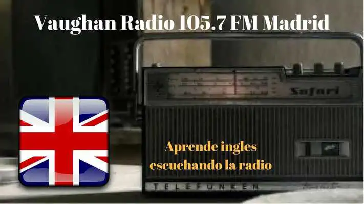 Play Vaughan Radio 105.7 FM Madrid Aprende Ingles