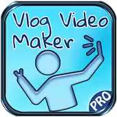 Free play online Vlog Video Maker PRO APK