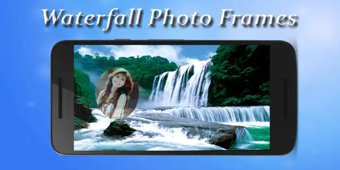 Play Waterfall Photo Frames Editor:  and enjoy Waterfall Photo Frames Editor: with UptoPlay