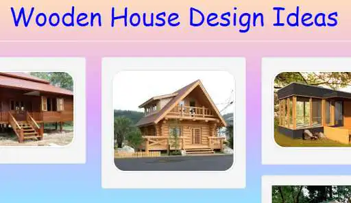 Play wooden house design ideas  and enjoy wooden house design ideas with UptoPlay