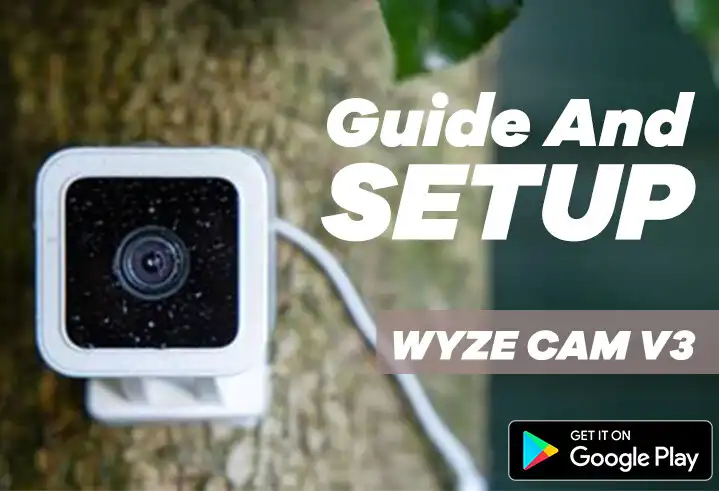 Play Wyze V3 Cam Security Guide  and enjoy Wyze V3 Cam Security Guide with UptoPlay