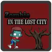 Free play online Zombie in The Lost City APK